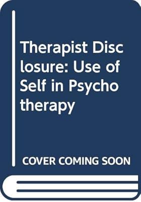 Therapist disclosure: The use of self in psychotherapy
