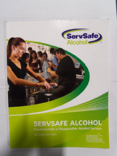 Servsafe Alcohol Fundamentals of Responsible Alcohol Service by National Restaurant Association