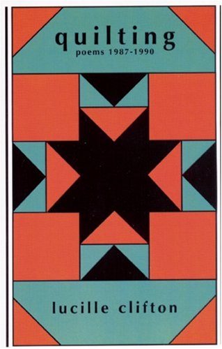 Quilting: Poems 1987-1990 by Lucille Clifton