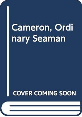 Cameron, Ordinary Seaman