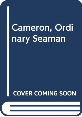 Cameron, Ordinary Seaman by Philip McCutchan