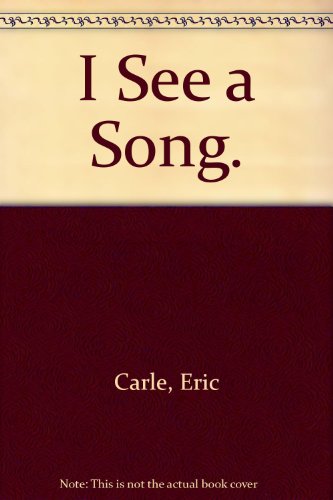 I See a Song by Eric Carle