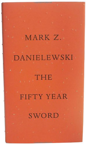 The Fifty Year Sword by Mark Z. Danielewski