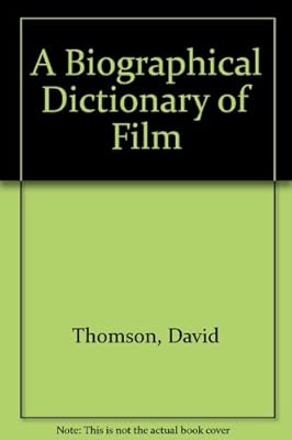 A Biographical Dictionary of Film