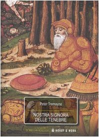 Peter Tremayne - Nostra Signora delle Tenebre (2004)