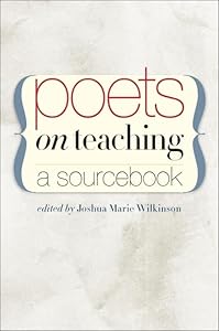 Poets on Teaching: A Sourcebook