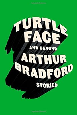 Turtleface and Beyond: Stories