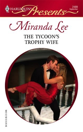 The Tycoon's Trophy Wife (Harlequin Presents) by Miranda Lee