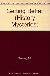 Getting Better: History Mysteries