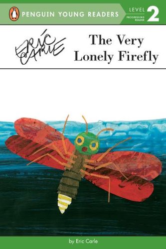 The Very Lonely Firefly by Eric Carle