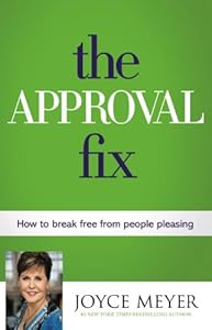 The approval fix : how to break free from people pleasing