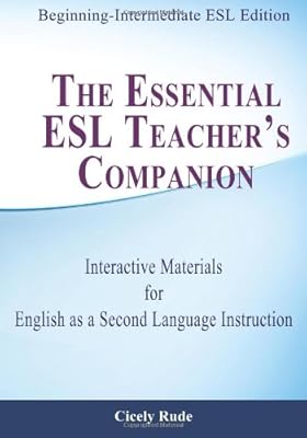 The Essential ESL Teacher's Companion: Interactive Materials for English as a Second Language Instruction