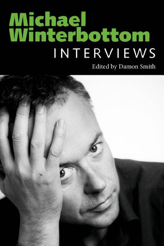Michael Winterbottom: Interviews (Conversations with Filmmakers Series) by Damon Smith