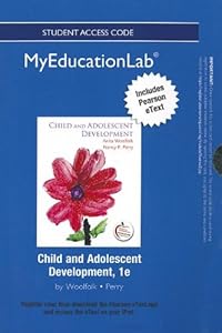 Child and Adolescent Development New Myeducationlab With Pearson Etext Standalone Access Card by Anita Woolfolk