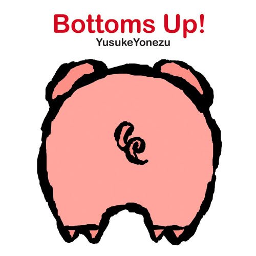 Bottoms Up! (Yonezu Board Book)