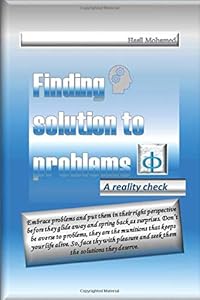 Finding Solution To Problems: A reality Check by Hasil Mohamed