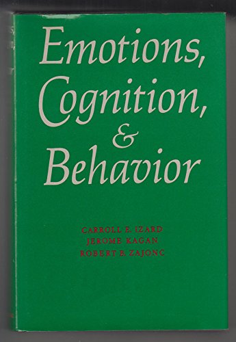Emotions, Cognition, and Behavior by Carroll E. Izard