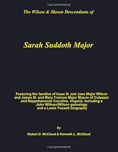 The Wilson & Mason Descentants of Sarah Suddoth Major by Robert D. McCloud