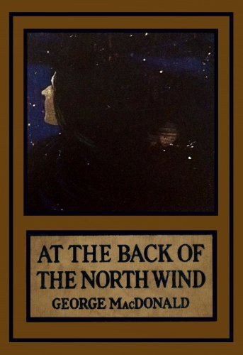 At the Back of the North Wind (Illustrated) by George MacDonald