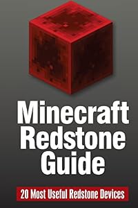 Minecraft Redstone Guide: 20 Most Useful Redstone Devices