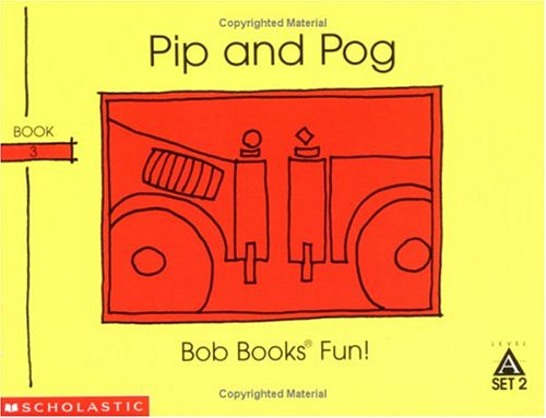 Pip and Pog (Bob books) by Bobby Lynn Maslen