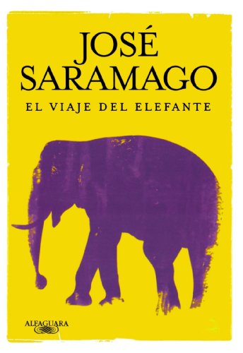 El viaje del elefante (Spanish Edition) by José Saramago