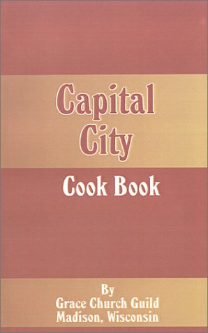 Capital City Cook Book by Grace Church Guild