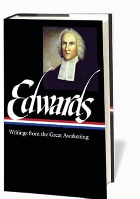 Jonathan Edwards: Writings from the Great Awakening