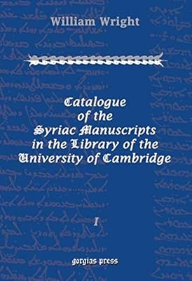 Catalogue of the Syriac Manuscripts in the Library of the University of Cambridge
