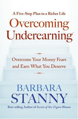 Overcoming Underearning by Barbara Stanny