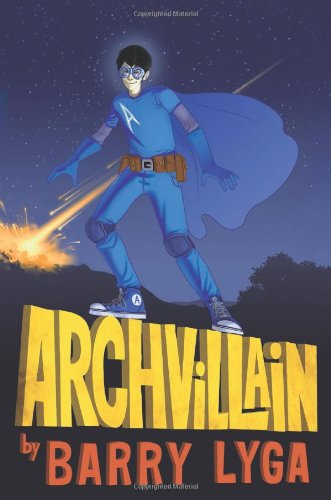 Archvillain #1 by Barry Lyga