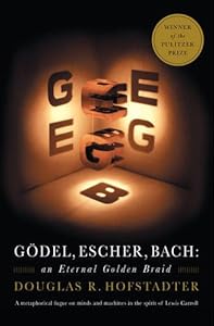 G&ouml;del, Escher, Bach: An Eternal Golden Braid