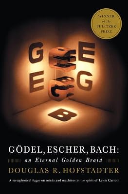 G&ouml;del, Escher, Bach: An Eternal Golden Braid