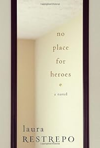 No Place For Heroes: A Novel