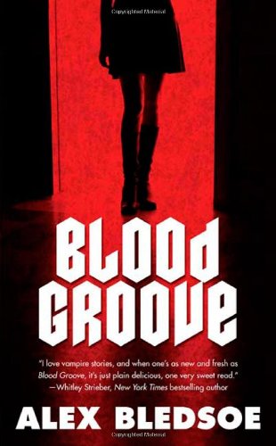Blood Groove by Alex Bledsoe