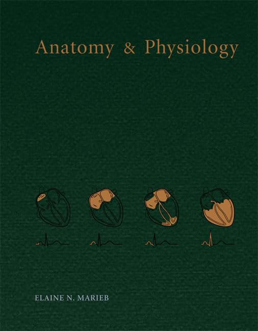 Anatomy & Physiology by Elaine N. Marieb