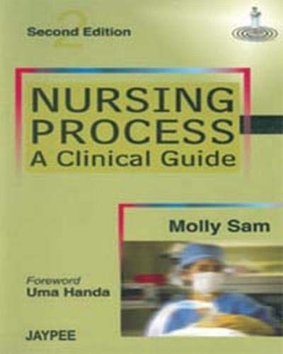 Nursing Process-A Clinical Guide by Molly Sam