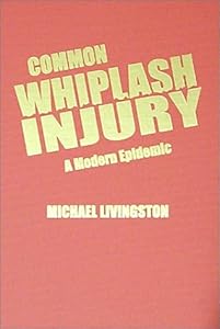 Common Whiplash Injury: A Modern Epidemic