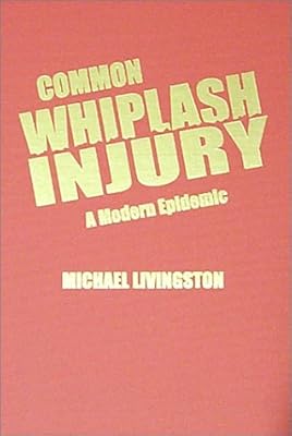 Common Whiplash Injury: A Modern Epidemic