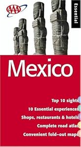 Mexico Essential Guide (AAA Essential Guides: Mexico)