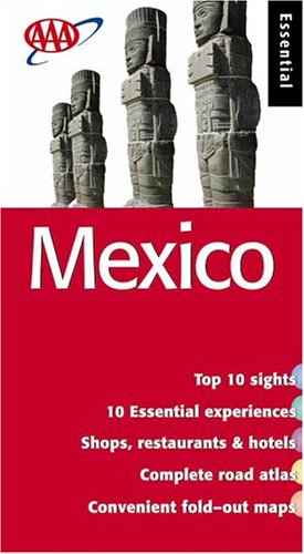 Mexico Essential Guide (AAA Essential Guides: Mexico) by AAA