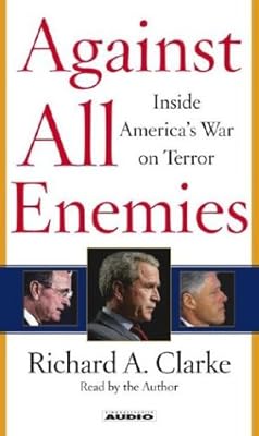 Against All Enemies: Inside America's War on Terror