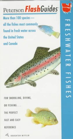 Peterson Flashguides Freshwater Fishes by Roger Tory Peterson