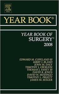 Year Book of Surgery (Volume 2008) (Year Books, Volume 2008) by Edward M. Copeland III MD