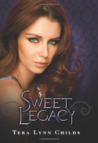 Sweet Legacy by Tera Lynn Childs