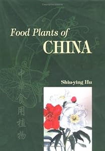 Food Plants of China by by Shiu-ying Hu