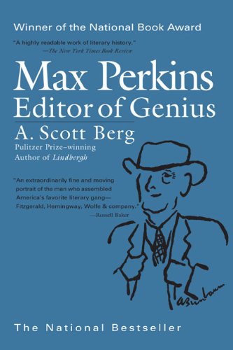 Max Perkins: Editor of Genius by A. Scott Berg