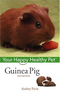 Guinea Pig: Your Happy Healthy Pet