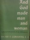 And God made man and woman; a factual discussion of sex differences