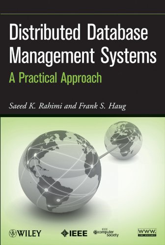 Distributed Database Management Systems: A Practical Approach by Saeed K. Rahimi